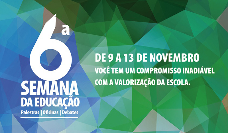 Câmara apóia e participa da 6ª Semana da Educação, promovida pela FEAC e Compromisso pela Educação de 9 a 13 de novembro; confira a programação