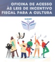 Elecamp promove oficina de acesso às leis de incentivo fiscal para a cultura