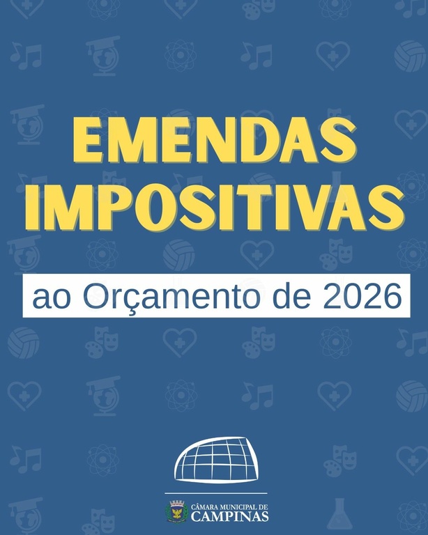 Confira as Emendas Impositivas dos 33 vereadores ao Orçamento de Campinas para 2026