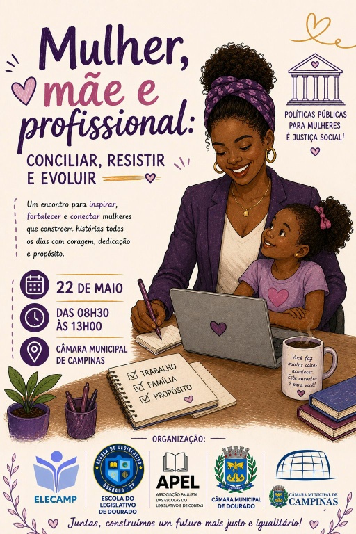 Câmara promove encontro para discutir os desafios de conciliar o papel de mãe com a carreira profissional 
