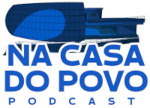 Podcast Na Casa do Povo